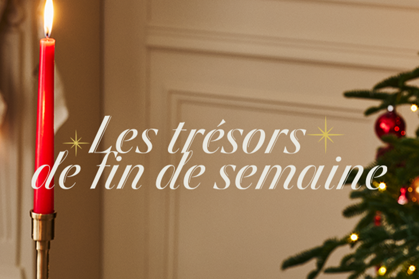 Les trésors de fin de semaine 